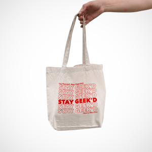 Stay Geek'd Tote Bag